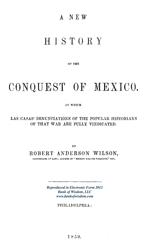 (image for) A New History of the Conquest of Mexico.